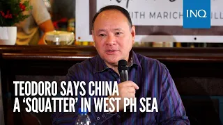 Teodoro says China a ‘squatter’ in West PH Sea