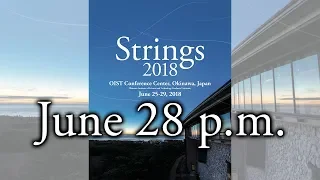 Strings 2018 June 28 p.m.