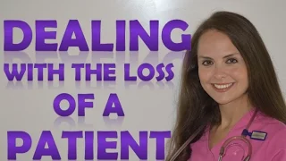 How to Deal with the Loss of a Patient as a Nurse | Coping with Death in Nursing