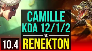 CAMILLE vs RENEKTON (TOP) | 3 early solo kills, KDA 12/1/2, Legendary | EUW Diamond | v10.4