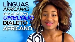 Línguas Africanas - Aula Básica de Umbundo, Dialeto Africano - Pastora Ruth Catala