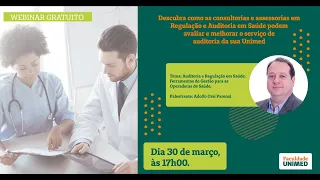 Webinar  Gratuito - Auditoria e Regulação em Saúde: Ferramentas de Gestão para Operadoras de Saúde.