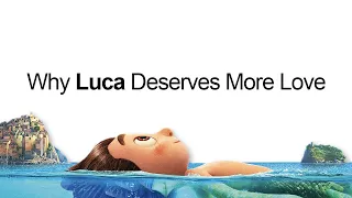 Why Luca Is Better Than You Think