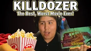 KILLDOZER: The Best, Worst Movie Ever!