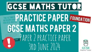 Final Practice Paper 2 GCSE Maths Exam 3rd June 2024 | Foundation | TGMT