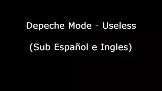 Depeche Mode - Useless (Sub Español e Ingles)