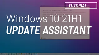 Windows 10 May 2021 Update, 21H1: Update Assistant install tutorial