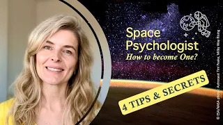 How to become a Space Psychologist | 4 tips & secrets from the professional working with astronauts