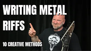 10 Methods for Writing Metal Riffs (Unlock Your Creativity as a Guitarist)