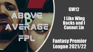 FPL GW12: I Like Wing Backs and I Cannot Lie (Fantasy Premier League)