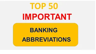 TOP 50 Bank Abbreviations | Banking Awareness for Competitive Exams | 2022