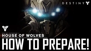 How to Prepare for Destiny's House of Wolves Expansion