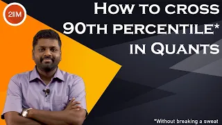 How to cross 90th percentile in Quant? | CAT 2021 Preparation Plan | Non-Engineer? | Weak in Math?