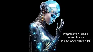 Progressive Melodic techno House Mix60 2024 Helge Hart