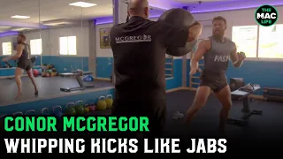 Conor McGregor whipping kicks like jabs