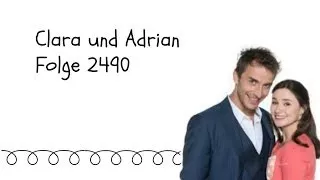 Clara und Adrian Folge 2490 || Sdl