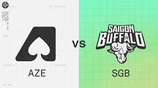 AZE vs SGB | 2022 MSI Groups Day 6 | Team Aze vs. Saigon Buffalo Esports