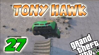 TONY HAWK  - GTA 5 Online Carreras Locas #27 - Con IVANFOREVER, Rubenillo & Flowstreet