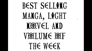 Top selling manga, light novel and their volume of last week