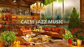 Calm Jazz Music for Work, Study, Unwind☕Relaxing Jazz Instrumental Music | Jazz Coffee Ambience