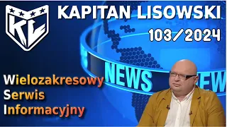 WSI 103 (31.05.24) zagrożone interesy przemytników i handlarzy ludźmi przez UE. Kapitan Lisowski