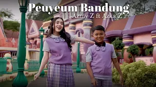 PEUYEUM BANDUNG - AZMY Z Ft. AZKA Z (Official Music Video)