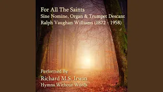 For All The Saints - Sine Nomine, Organ And Trumpet Descant