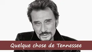 Johnny Hallyday - Quelque chose de Tennessee (cover)