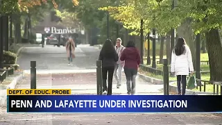 UPenn, Lafayette College among 7 schools under investigation by Department of Education