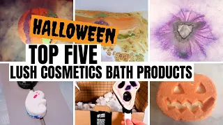 TOP FIVE BEST LUSH COSMETICS HALLOWEEN BATH PRODUCTS | Lush Halloween Bath Bombs & Bubble Bars