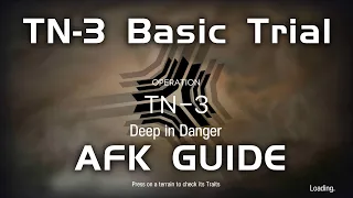 TN-3 Basic Trial | AFK Easy Guide | Trials for Navigator #3 | 【Arknights】