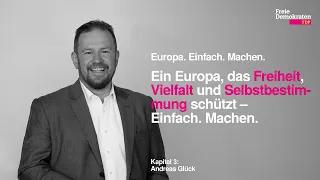 Kapitel 3: Ein Europa, das Freiheit, Vielfalt und Selbstbestimmung schützt – Einfach. Machen.