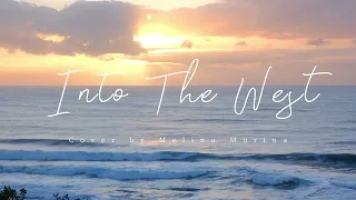 Into The West - Annie Lennox (Cover by Melina Morina