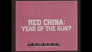 1966 LOOK AT COMMUNIST CHINA  " RED CHINA YEAR OF THE GUN? "  MAO ZEDONG DOCUMENTARY XD13394