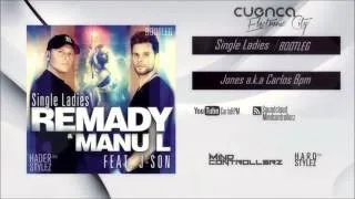 Remady &  Manu L feat j Son - Single Ladies (MindControllerz Bootleg)