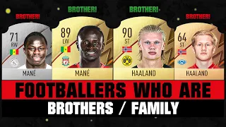 Footballers Who Are BROTHERS/FAMILY! 😱👪 ft. Haaland, Mbappe, Mane... etc