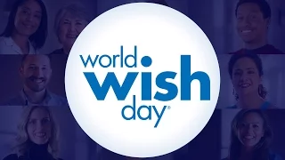 2017 World Wish Day®: You Make Wishes Possible