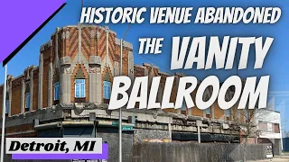 The Vanity Ballroom Abandoned in Detroit for 30 Years