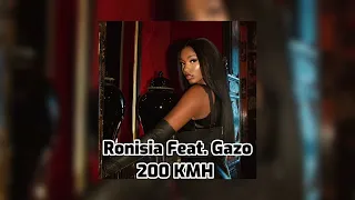 Ronisia Feat. Gazo - 200 KMH Lyrics Song