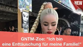 GNTM-Zoe: "Ich bin eine Enttäuschung für meine Familie!" | CELEBRITIES und GOSSIP