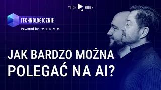 Jak bardzo można polegać na AI?