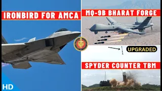 Indian Defence Updates : AMCA Ironbird,MQ-9B By Bharat Forge,Prithvi-2 Test,Spyder SAM Upgraded