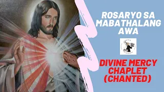 CHAPLET OF THE DIVINE MERCY | TAGALOG | Rosaryo Sa Mabathalang Awa