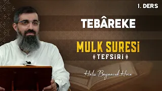 Mulk Suresi Tefsiri 1 | Tebâreke | Halis Bayancuk Hoca (Ebu Hanzala)