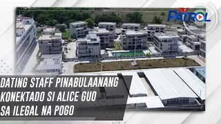 Dating staff pinabulaanang konektado si Alice Guo sa ilegal na POGO