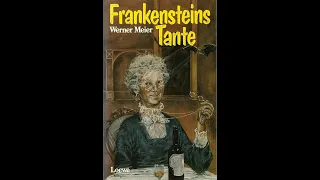 Werner Meier - Frankensteins Tante Teil 01