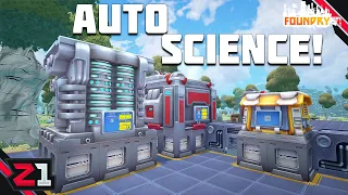 Automation Our First Science And Research ! Foundry [E2]