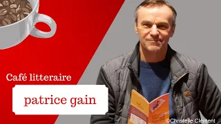Café littéraire - Patrice Gain