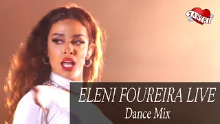 Eleni Foureira | Dance Mix: "Anywhere - No Tears Left to Cry - X - Gigi in Paradisco"