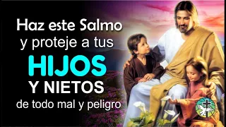 ¡HAZ ESTE SALMO Y PROTEJE A TUS HIJOS Y NIETOS DE TODO MAL Y PELIGRO! #salmo91 #oracionpoderosa